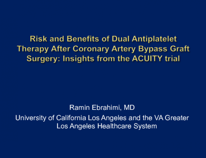 TCT 5: Risks and Benefits of Dual Antiplatelet Therapy After Coronary Artery Bypass Graft Surgery: Insights From the ACUITY Trial