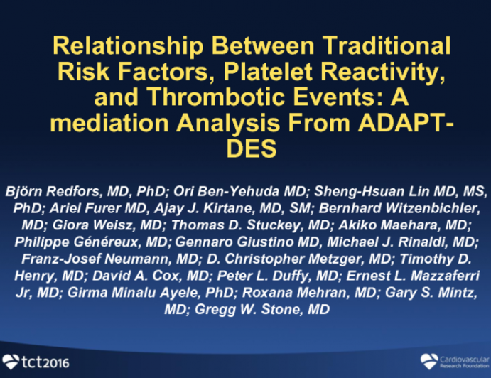 TCT 7: Relationship Between Traditional Risk Factors, Platelet Reactivity, and Thrombotic Events: A Mediation Analysis From ADAPT-DES