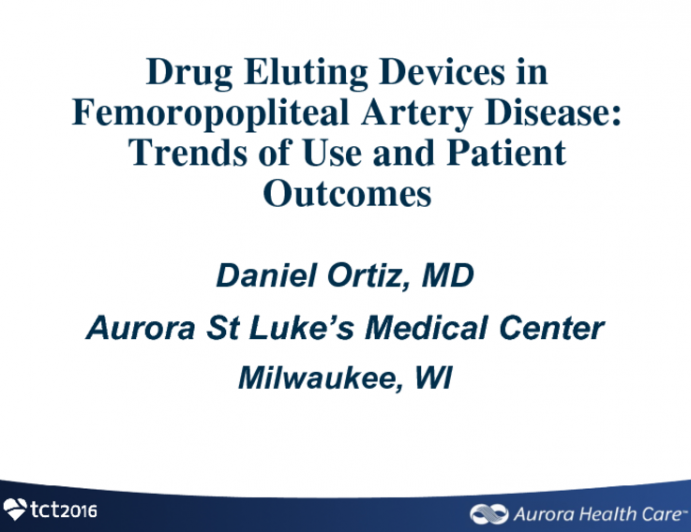 TCT 20: Drug-Eluting Devices in Femoropopliteal Disease: Trends of Use and Patient Outcomes