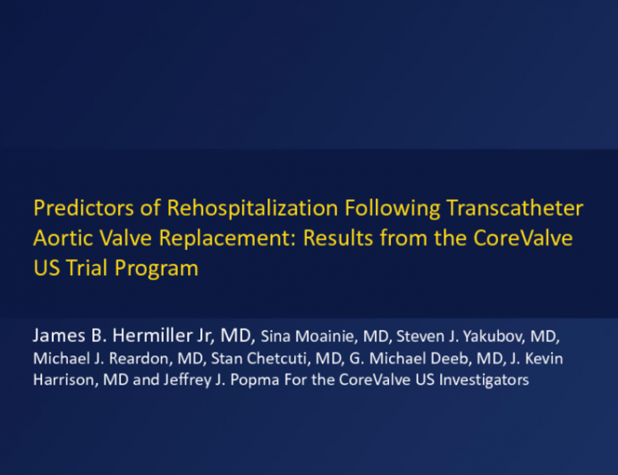 TCT 35: Predictors of Early Aortic Valve Rehospitalization Following Self-Expanding Transcatheter Aortic Valve Replacement: Results From the CoreValve US Trial Program