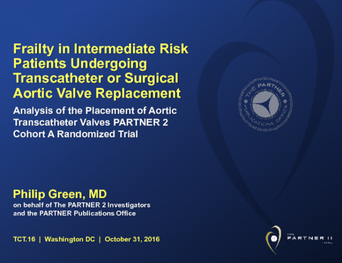 TCT 36: Frailty in Intermediate Risk Patients Undergoing Transcatheter or Surgical Aortic Valve Replacement, Cut Points and Relationship With Outcomes: An Analysis of the Placement of Aortic Transcatheter Valves (PARTNER) 2 Cohort A Randomized Trial