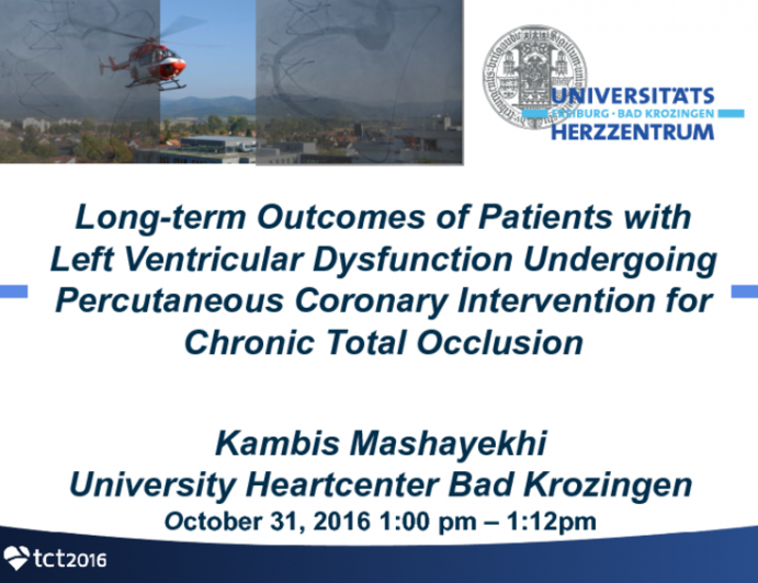 TCT 61: Long-term Outcomes of Patients With Left Ventricular Dysfunction Undergoing Percutaneous Coronary Intervention for Chronic Total Occlusion