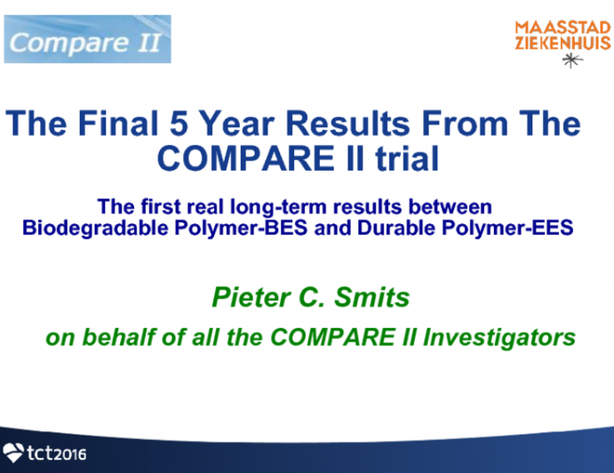 TCT 70: Final 5 Year Results from the COMPARE II Trial: Comparison Between the Durable Polymer Coated Everolimus-Eluting Xience/Promus Stent and the Biodegradable Polymer Coated Biolimus-Eluting Nobori Stent in All-Comer Population