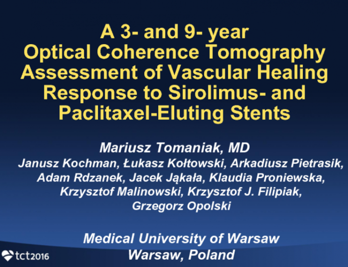 TCT 74: A Serial Three-Year and Nine-Year Optical Coherence Tomography Assessment of Vascular Healing Response to Sirolimus and Paclitaxel-Eluting Stents