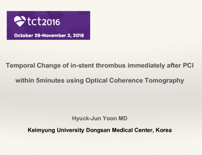 TCT 76: Temporal Change of In-Stent Thrombus Immediately After Percutaneous Coronary Intervention Within Five Minutes Using Optical Coherence Tomography