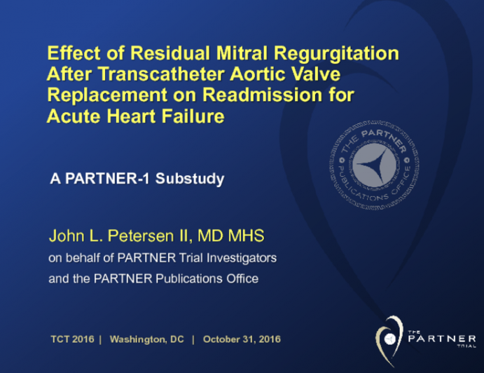 TCT 77: Association of Residual Mitral Regurgitation After Transcatheter Aortic Valve Replacement With Readmission for Acute Heart Failure: An Analysis From PARTNER 1