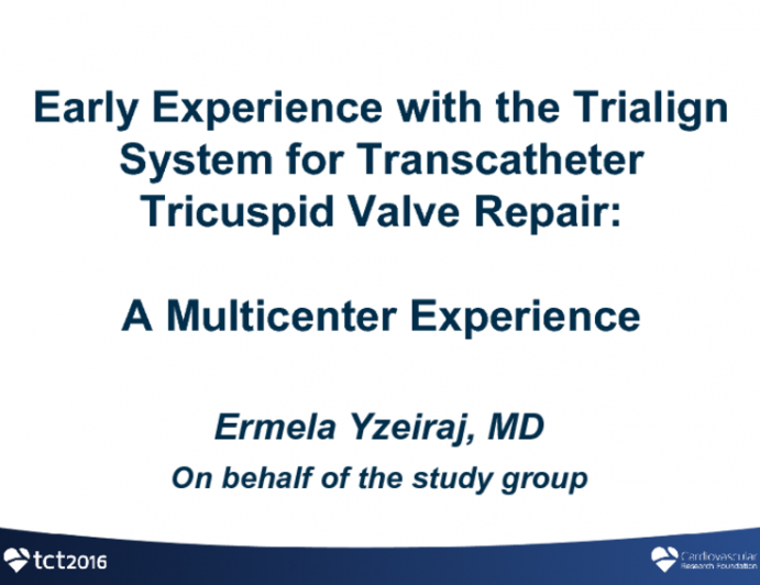 TCT 86: Early Experience With the Trialign System for Transcatheter Tricuspid Valve Repair: A Multicenter Experience