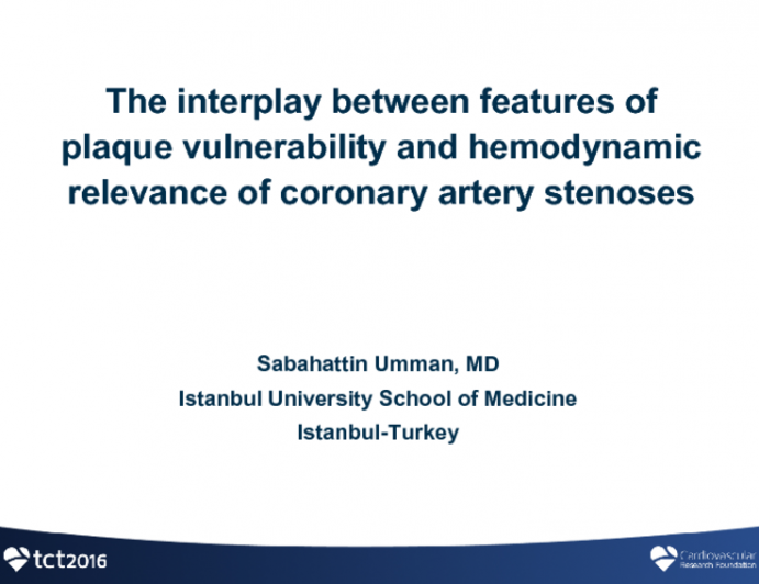 TCT 95: The Interplay Between Features of Plaque Vulnerability and Hemodynamic Relevance of Coronary Artery Stenoses