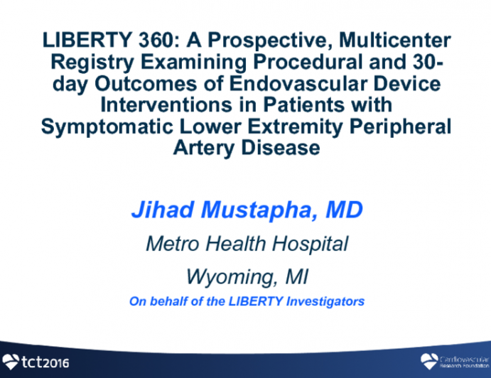 Liberty 360: A Prospective, Multicenter Registry Examining the Outcomes of Different Atherectomy Devices and No Atherectomy in Patients With Symptomatic Peripheral Arterial Disease