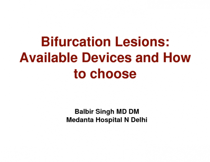 Bifurcation Lesions: Available Devices and How to Choose
