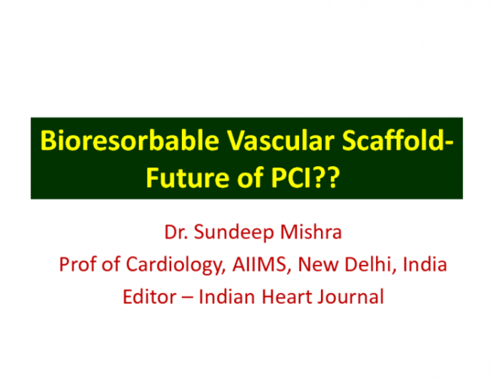Bioresorbable Vascualr Scaffolds: The Future of PCI?