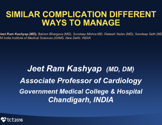 TCT 1278: Similar Complication Different Ways to Tackle