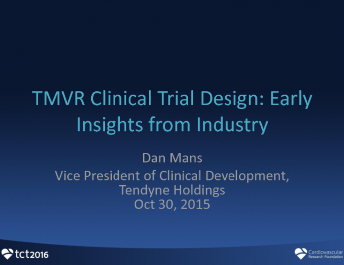 TMVR Clinical Trial Design: Early Insights from Industry