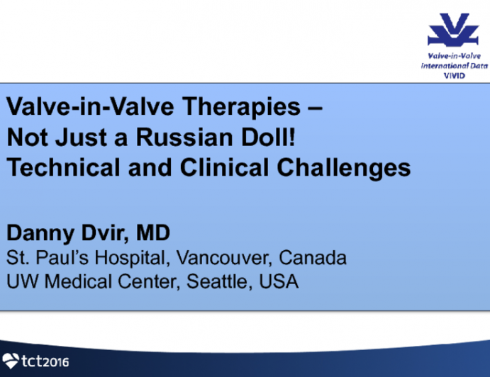 Valve-in-Valve Therapies - Not Just a Russian Doll! Technical and Clinical Challenges: Clinical Updates