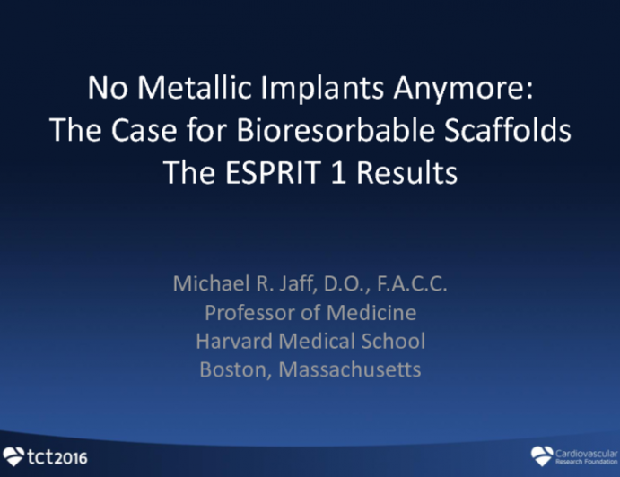 No Metallic Implants Anymore: The Case for Bioresorbable Scaffolds and ESPRIT I: Results