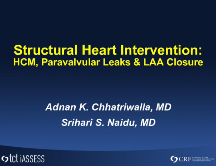 Structural Intervention IV: LAA Closure, HOCM, Paravalvular Leak