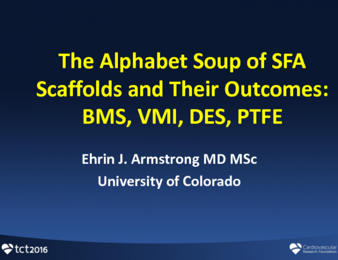 The Alphabet Soup of SFA Scaffolds and Their Outcomes: BMS, VMI, DES, PTFE