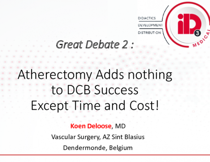 Great Debate 2: Atherectomy Adds Nothing to DCB Success Except Time and Cost!
