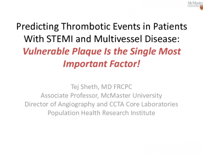 DEBATE: Predicting Thrombotic Events in Patients With STEMI and Multivessel Disease: Vulnerable Plaque Is the Single Most Important Factor!