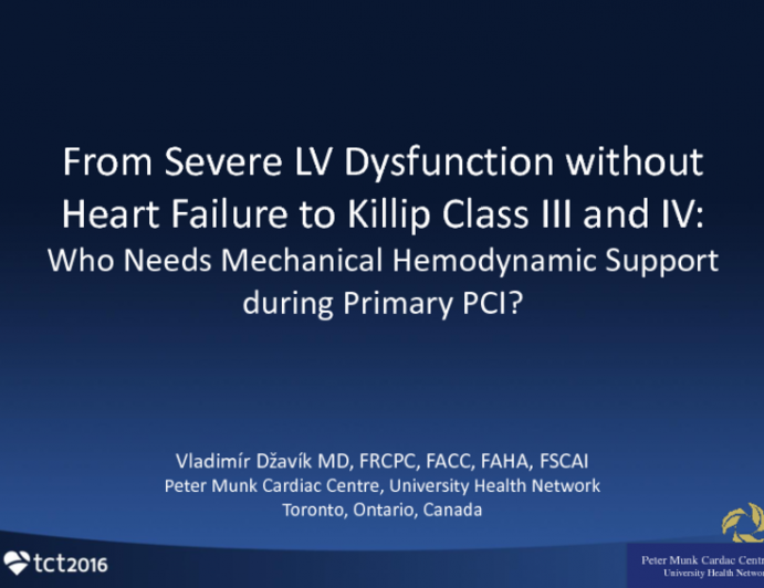 From Severe LV Dysfunction Without Heart Failure to Killip Class III and  IV: Who Needs Mechanical Hemodynamic Support During Primary PCI?