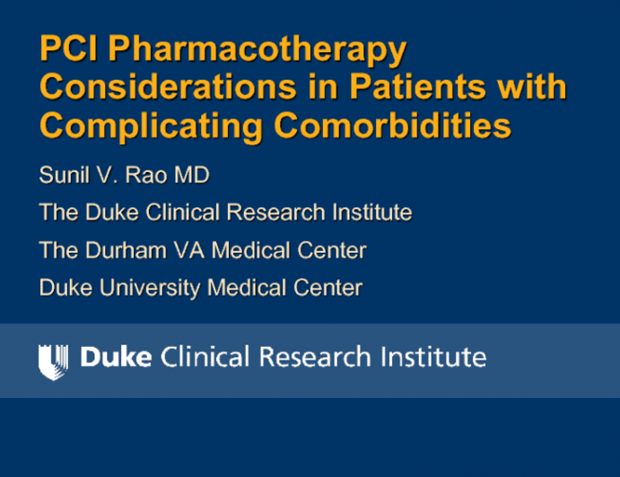 PCI Pharmacotherapy Considerations in Patients With Complicating Co-morbidities (CKD, Liver Disease, ASA Allergy, Prior Stroke, Thrombocytopenia)