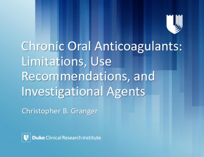 Chronic Oral Anticoagulants: Limitations, Use Recommendations, and Investigational Agents