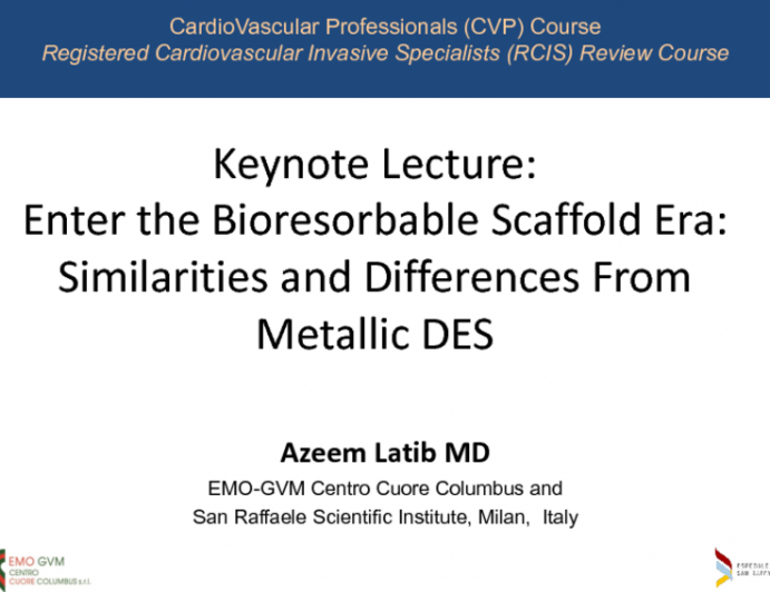 Keynote Lecture: Enter the Bioresorbable Scaffold Era: Similarities and Differences From Metallic DES