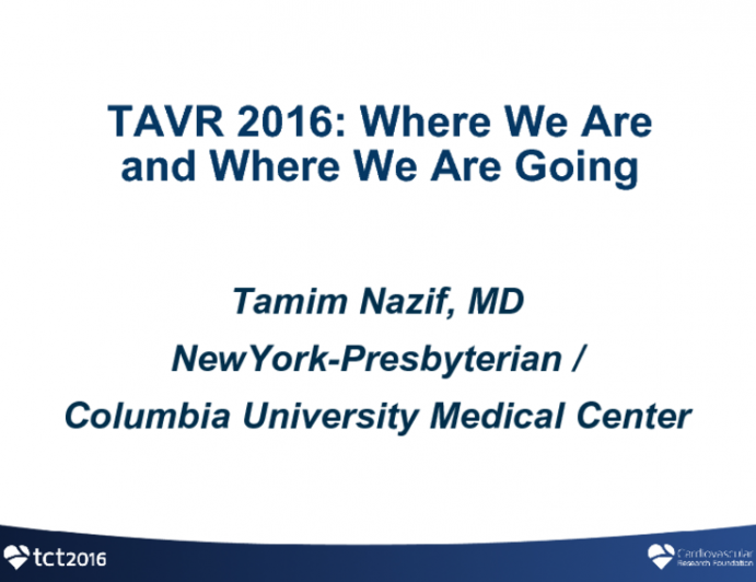 TAVR 2016: Where We Are and Where We Are Going