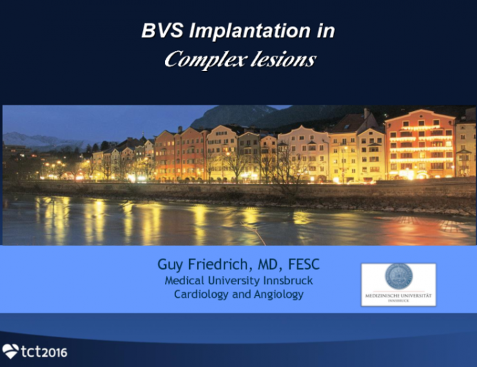 BVS in Complex Lesions: Ready or Not?