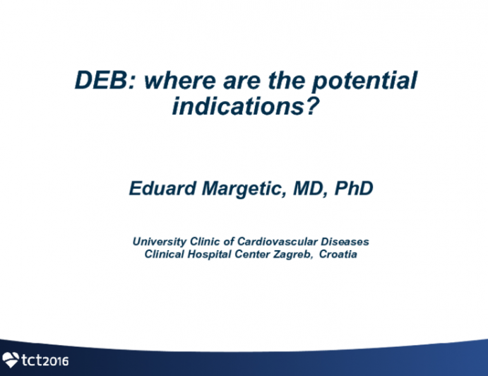 DEB: What Are the Potential Indications?
