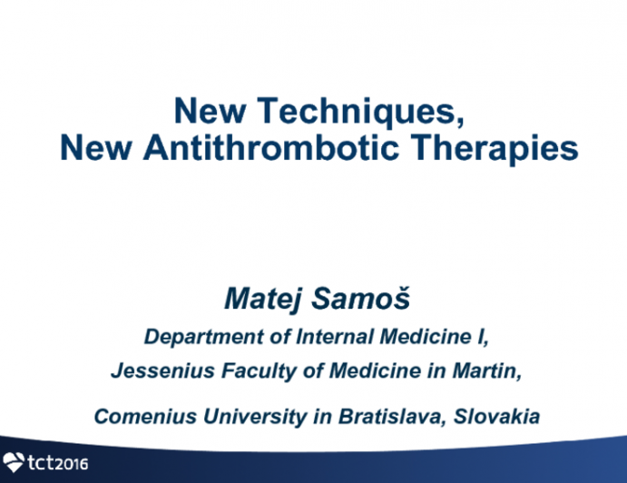 New Techniques, New Antithrombotic Therapies