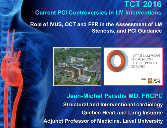 Canada Presents: Role of IVUS, OCT and FFR in the Assessment of LM Stenosis, and PCI Guidance