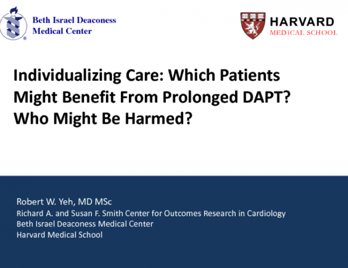 Individualizing Care: Which Patients Might Benefit From Prolonged DAPT? Who Might Be Harmed?