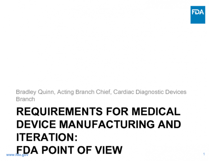 Requirements for Medical Device Manufacturing and Iteration: FDA Point of Views
