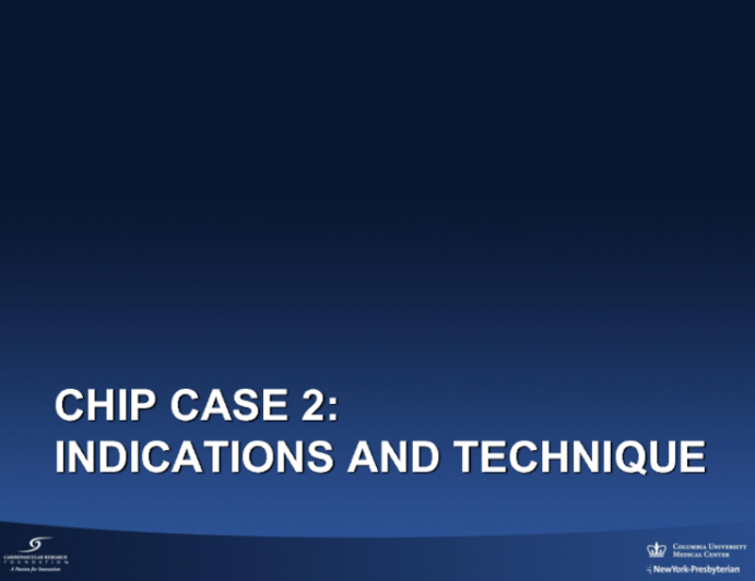 CHIP Case 2: Indications and Technique
