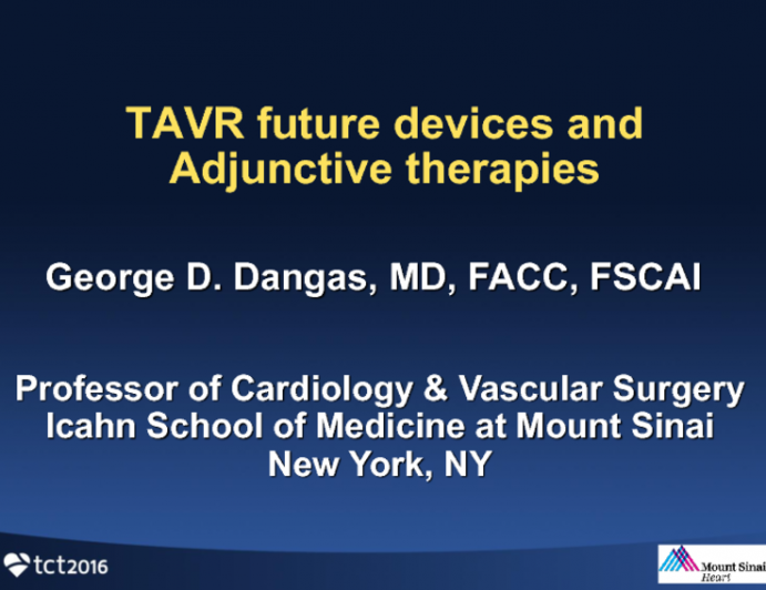 Future TAVR Devices and Adjunctive Therapies