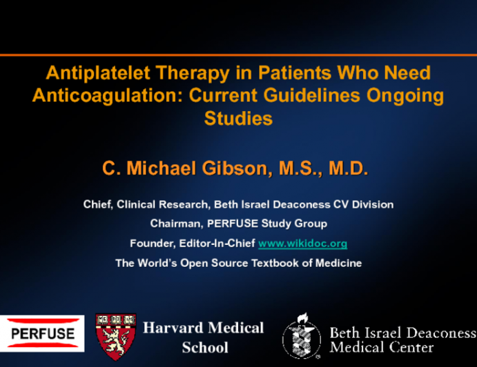 Antiplatelet Therapy in Patients Who Need Anticoagulation: Current Guidelines, Ongoing Studies