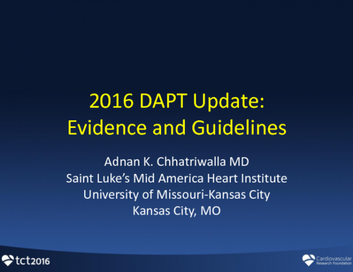 2016 DAPT Update: Evidence and Guidelines