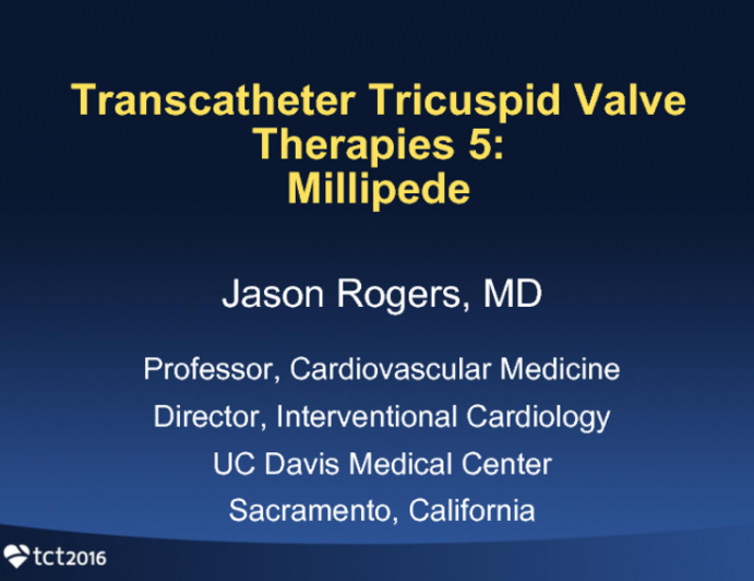 Transcatheter Tricuspid Valve Therapies 5: Millipede Description, Results and a Case