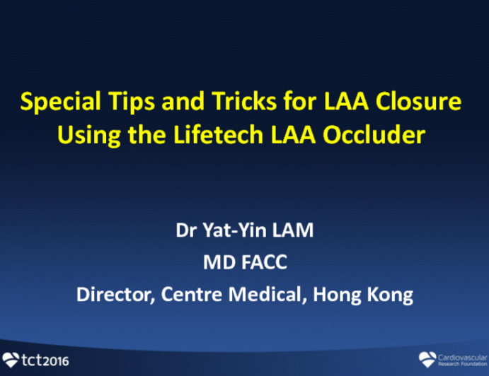 Special Tips and Tricks for LAA Closure Using the Lifetech LAA Occluder