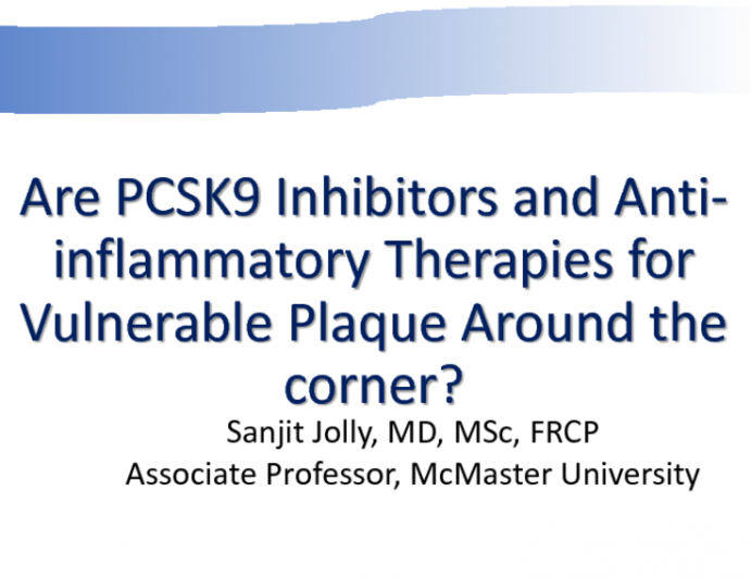 Are PCSK9 Inhibitors and Anti-inflammatory Therapies for Vulnerable Plaque Right Around the Corner?
