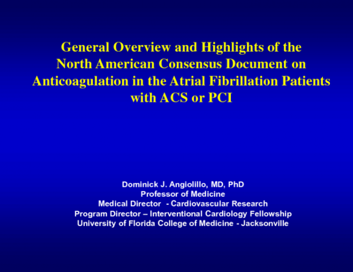 General Overview and Highlights of the North American Consensus Document on Anticoagulation in the Atrial Fibrillation Patient With ACS or PCI