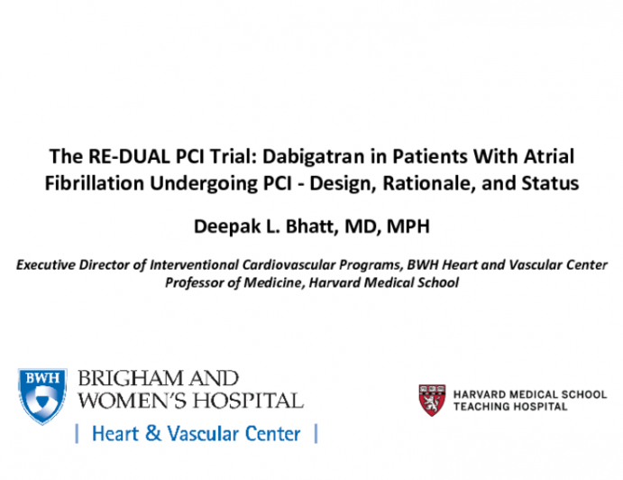 The RE-DUAL PCI Trial: Dabigatran in Patients With ACS and Atrial Fibrillation: Design, Rationale, and Status