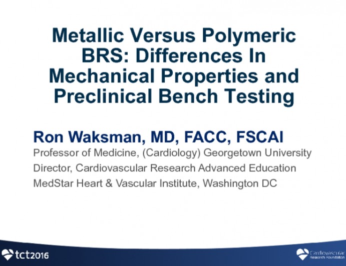 Metallic Versus Polymeric BRS: Differences In Mechanical Properties and Preclinical Bench Testing