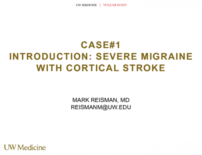Case #1 - Introduction: Severe Migraines With Evidence of Cortical Stroke