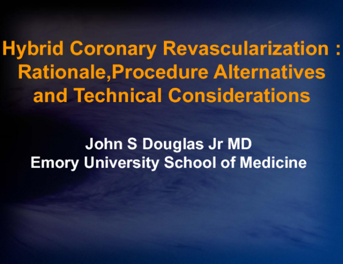 Hybrid Coronary Revascularization: Rationale, Procedure Alternatives, and Technical Considerations
