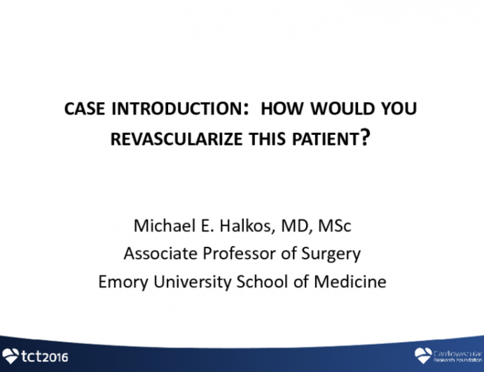 Case Introduction: How Would You Revascularize This Patient?