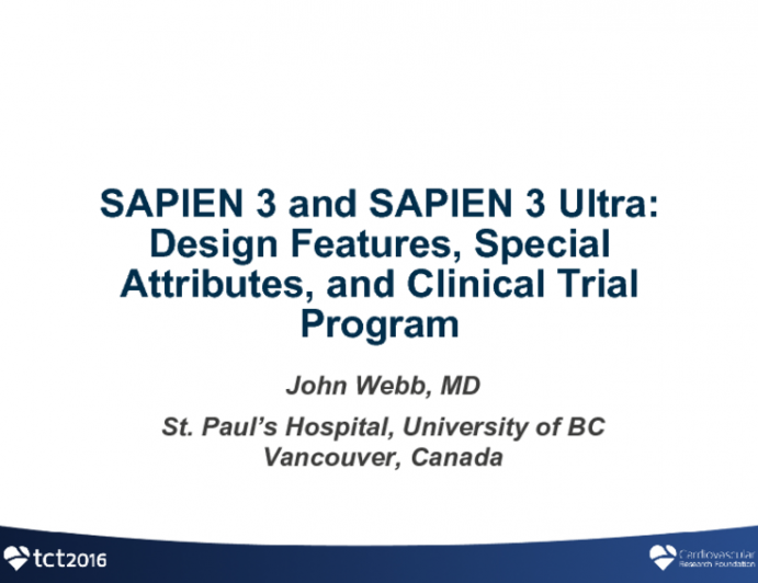 Sapien 3 and ULTRA: Design Features, Special Attributes, and Clinical Trial Program