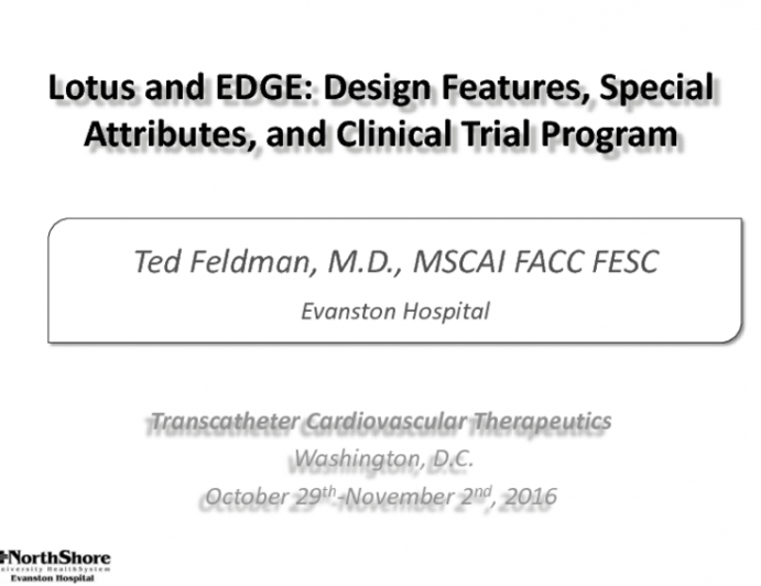 Lotus and EDGE: Design Features, Special Attributes, and Clinical Trial Program
