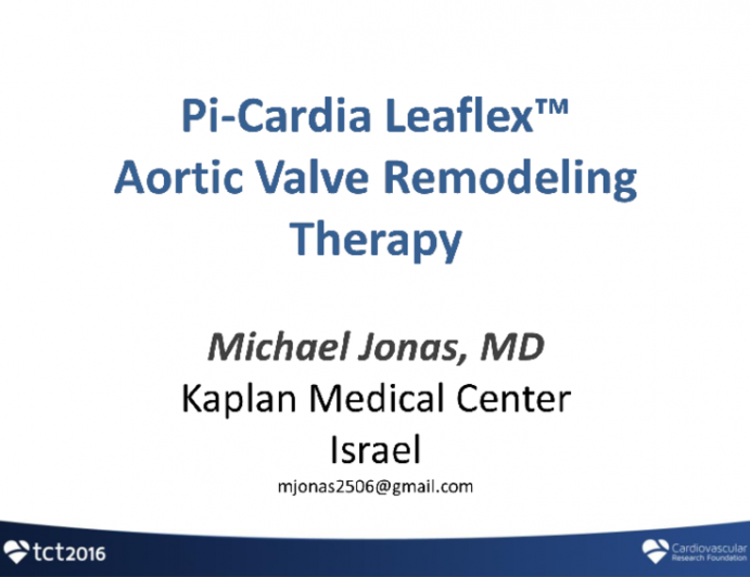 New Valvuloplasty Devices I: Pi-cardia Leaflex Aortic Valve Remodeling Therapy